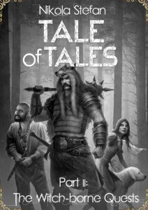Cover for Tale of Tales part II: The Witch-borne Quests